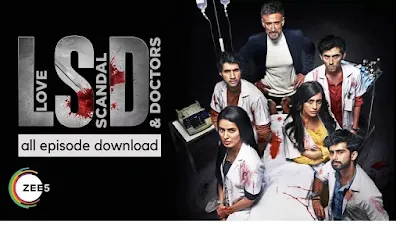 LSD: Love Scandal & Doctors web series all episode download