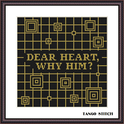 Dear heart, why him? funny cross stitch pattern