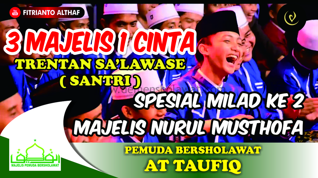 Lirik 3 Majelis 1 Cinta  At Taufiq, Nurul Musthofa 