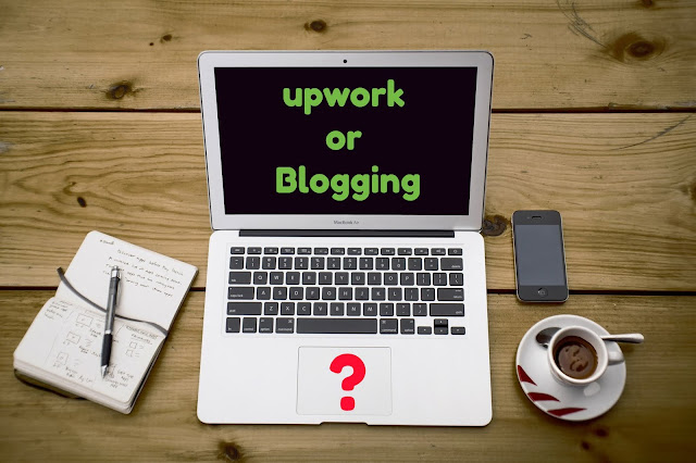 Upwork or Blogging