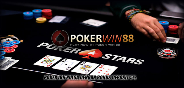 Poker IDN Pulsa Dengan Bonus Deposit 5%