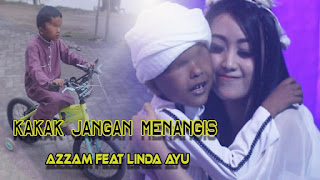 Download Lagu Azzam - Kakak Jangan Menangis feat Linda Ayu.mp3