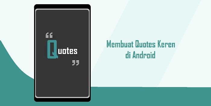 Cara Membuat Quotes Keren Dengan Tulisan Sendiri di Android