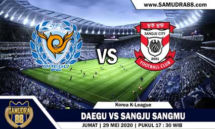 PREDIKSI SKOR BOLA DAEGU VS SANGJU SANGMU  29 MEI 2020