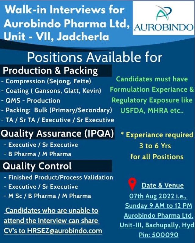 Aurobindo Pharma| Walk-in interview at Hyderabad for Prod/Packing/QC/QA on 7th Aug 2022