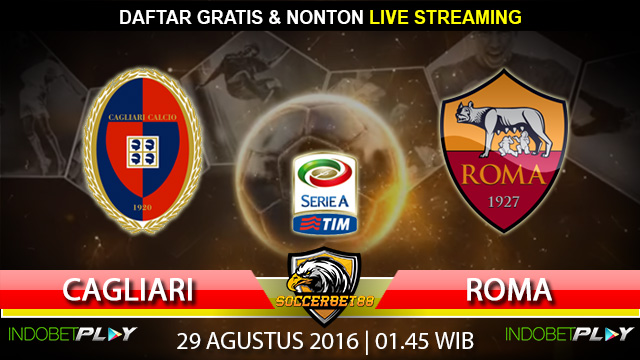 Prediksi Cagliari vs Roma 29 Agustus 2016 (Liga Italia)