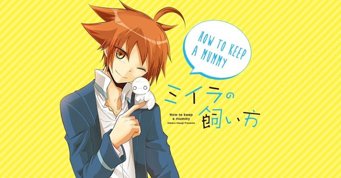 How to keep a mummy / Miira no Kaikata Reseña