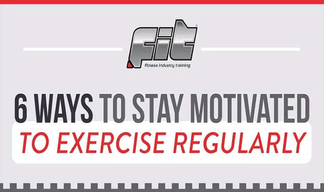 6 Ways to Stay Motivated to Exercise Regularly 