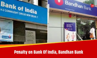 RBI imposes penalty on Bank of India, Bandhan Bank