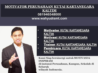 MOTIVATOR PERUSAHAAN KUTAI KARTANEGARA KALTIM modul pelatihan mengenai MOTIVATOR PERUSAHAAN KUTAI KARTANEGARA KALTIM, tujuan training motivasi MOTIVATOR PERUSAHAAN KUTAI KARTANEGARA KALTIM, judul training motivasi MOTIVATOR PERUSAHAAN KUTAI KARTANEGARA KALTIM, judul training untuk karyawan karawang, training motivasi mahasiswa KUTAI KARTANEGARA KALTIM, silabus training, modul pelatihan motivasi kerja pdf, motivasi kinerja karyawan, judul motivasi terbaik, contoh tema seminar motivasi, tema training motivasi pelajar, tema training motivasi mahasiswa, materi training motivasi untuk siswa ppt, contoh judul pelatihan, tema seminar motivasi untuk mahasiswa, materi motivasi sukses, silabus training, motivasi kinerja karyawan, bahan motivasi karyawan, motivasi kinerja karyawan, motivasi kerja karyawan, cara memberi motivasi karyawan dalam bisnis internasional, cara dan upaya meningkatkan motivasi kerja karyawan, judul, training motivasi, kelas motivasi