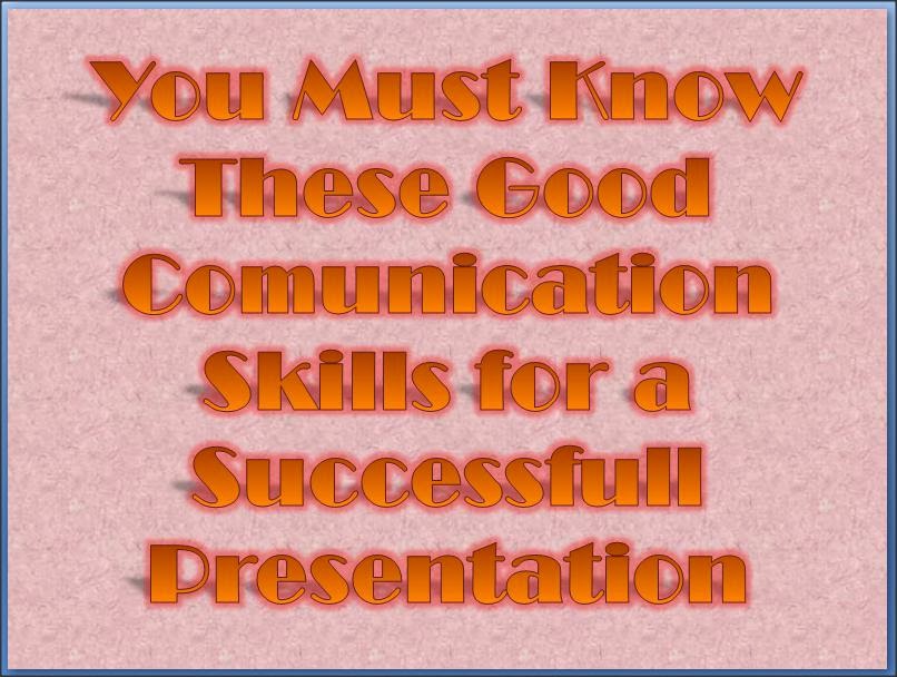 Communication Skills in a Presentation