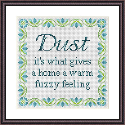 Dust fun sarcastic New Home funny cross stitch quote pattern - Tango Stitch