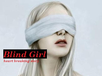 blind girl love story heart touching and painful