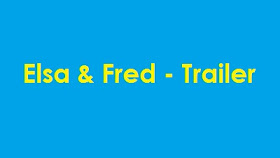 Elsa & Fred (Movie) - Trailer - Song(s) / Music - UPDATE 2