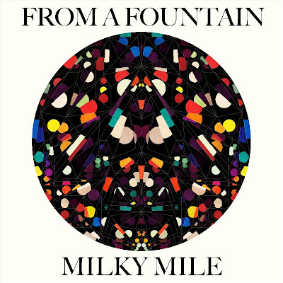 From a Fountain - Milky Mile