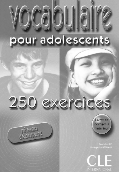 تحميل الكتاب الإستثنائي Vocabulaire Pour Adolescents + 250 Exercices تمارين + التصحيح للمستوى المبتدئين