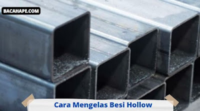 Cara Mengelas Besi Hollow