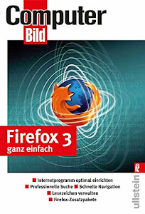 Firefox 3 ganz einfach: Internetprogramm optimal einrichten