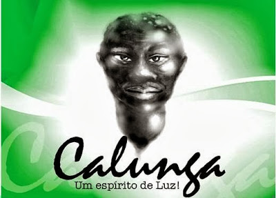 Calunga, Quem é Calunga?, Luz, Sabedoria, Amor