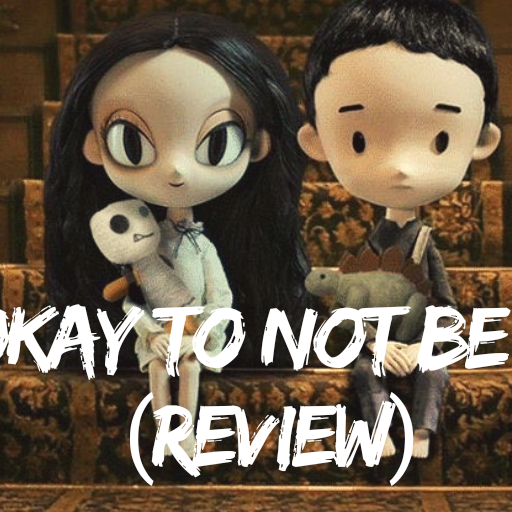 It's Okay to Not Be Okay (Review)