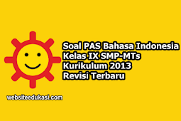 Soal PAS Bahasa Indonesia Kelas 9 K13 Tahun 2019/2020