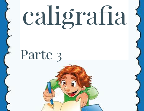 LECTURA  Y CALIGRAFIA PARTE 3