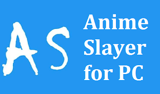 Anime Slayer for PC