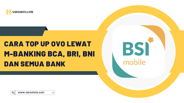 Cara Top Up OVO Lewat M Banking BCA, BRI, BNI dan Semua Bank