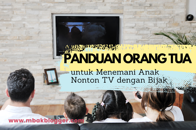 Panduan Orang Tua untuk Menemani Anak Nonton TV dengan Bijak