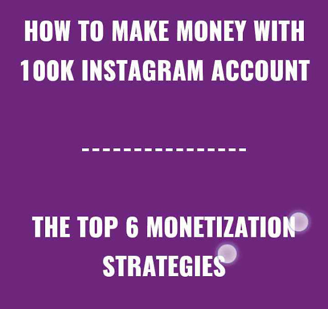 How to make money with 100k Instagram account