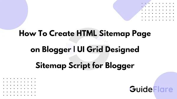 how_to_create_html_sitemap_page_on_blogger_ui_grid_designed_sitemap_script_for_blogger
