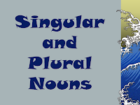 SINGULAR AND PLURAL NOUNS, SINGULAR, AND, PLURAL, NOUNS