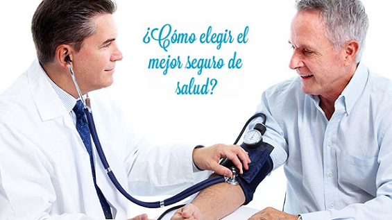 ¿Cómo elegir un seguro medico de salud?