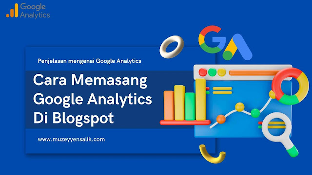 Cara memasang google analytics di Blogspot