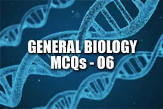 Important General Biology MCQs - 6