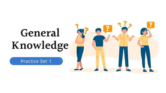 Job Exams General Knowledge (GK) Questions: Practice Set 1