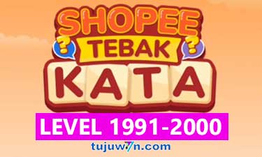 Tebak Kata Shopee Level 1993 1994 1995 1996 1997 1998 1999 2000 1991 1992