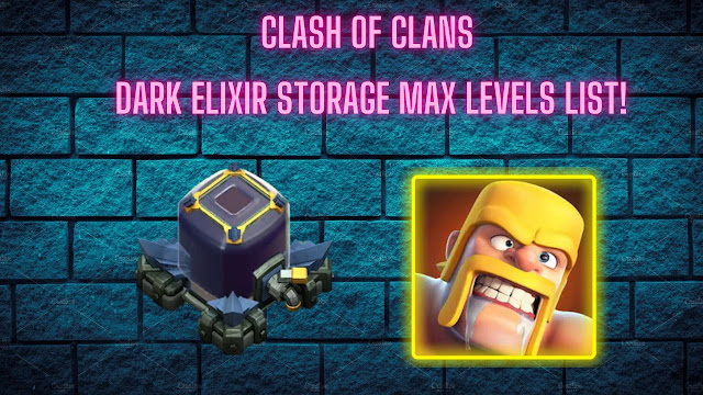 clash-of-clans-dark-elixir-storage-max-levels-list