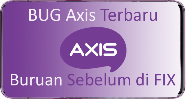 Bug Axis Terbaru