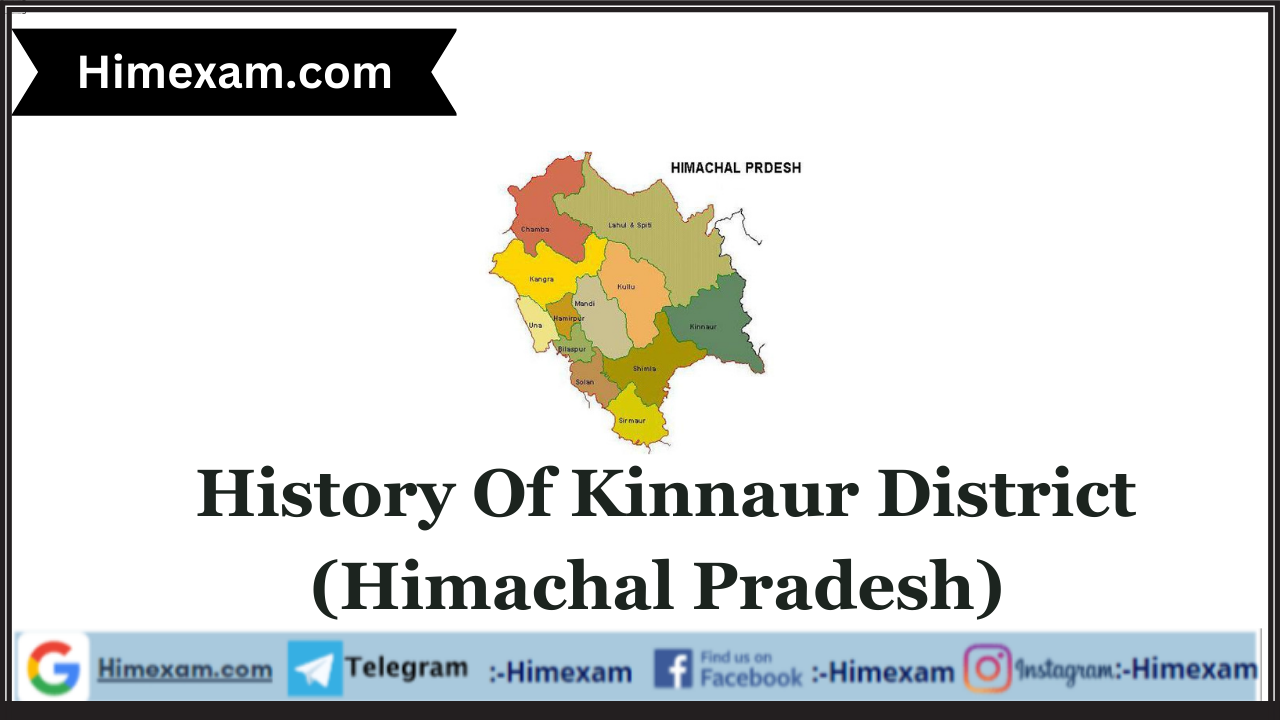 History Of Kinnaur District (Himachal Pradesh)