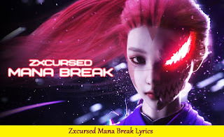 ​Zxcursed ​Mana Break Lyrics