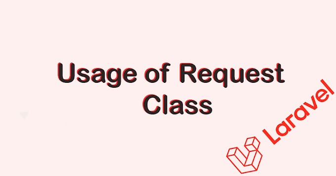 How to Usage of Request Class