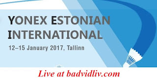 Yonex Estonian International 2017 live streaming