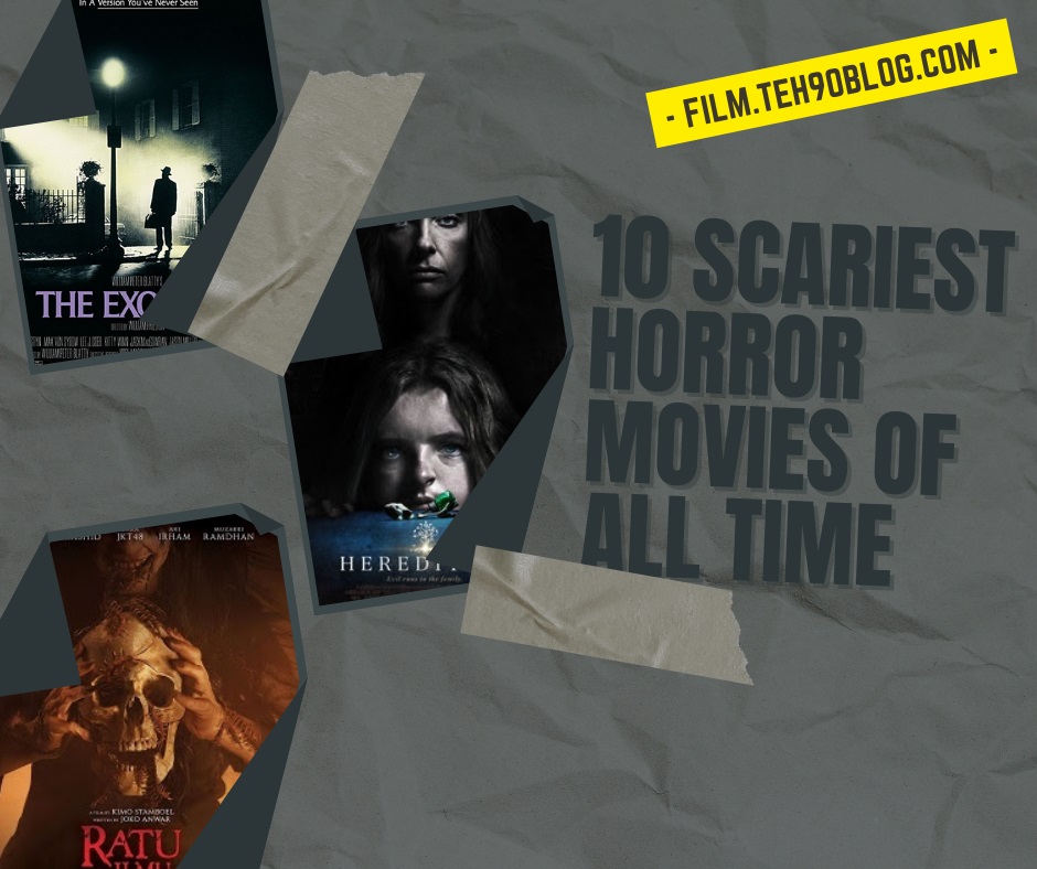 10 Scariest Horror Movies of All Time