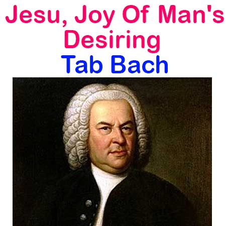 Jesu, Joy Of Man's Desiring, BWV 147 Tab Bach - How To ...