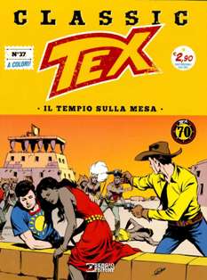 Tex Classic 37 [Il tempio sulla mesa] - 20 Luglio 2018 | ISSN 2532-1161 | CBR 215 dpi | Quindicinale | Fumetti Classici | Universo Bonelli | Western
Numero volumi : IN CORSO
Tex Classic è una collana edita dalla Bonelli che ogni quattordici giorni ripropone– in edicola e in fumetteria – la nascita di un mito, offrendo la possibilità di leggere o rileggere tutte le avventure del Ranger creato da Gianluigi Bonelli e Aurelio Galleppini, in volumi di 64 pagine a colori, presentate in un’elegante veste «vintage», racchiusa da copertine che recuperano persino alcune rare illustrazioni firmate Galep.