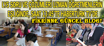 LYS 4 Çözümleri Hangi Kanalda 17.06.2012,2012 lys 4 soruları çözümleri hangi kanalda saat kaçta çözülecek,17.06.2012 lys 4 tarih coğrafya 2 felsefe soruları çözümleri hangi tv de,2012 lys 4 çözümleri canlı yayın habertürk izle,17.06.2012 lys 4 çözümleri soruları cevapları,17 Haziran 2012 LYS-4 Sosyal Bilimler tarih,coğrafya,psikoloji,mantık,sosyoloji Soru Çözümleri Haber Türk Hangi Kanalda Saat Kaçta Canlı İzle , Habertürk Canlı İzle LYS Soru Çözümleri 17.06.2012,2012 LYS 4 soruları çözümleri videolu çözümleri