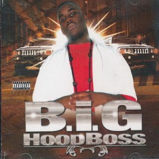 B.I.G. - Hood Boss (2004) 