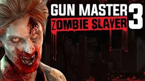 Download Gun Master 3 Zombie Slayer
