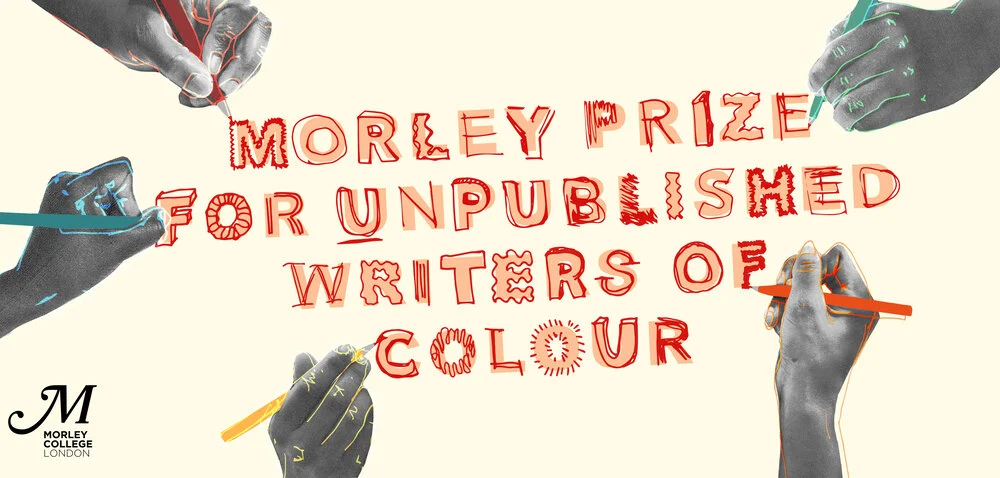 Morley Prize for Unpublished Writers of Colour 2023